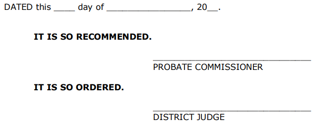 Signature block for Probate Commissioner and District Judge with date line